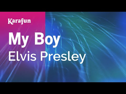 My Boy - Elvis Presley | Karaoke Version | KaraFun