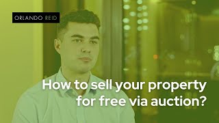How to sell your property for free via auction? | The Orlando Reid Podcast.