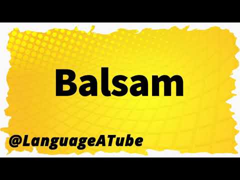 Balsam Pronunciation ⚡️ How To Pronounce Balsam!