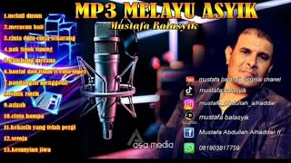 Download lagu mp3 melayu asyik - mustafa balasyik mp3