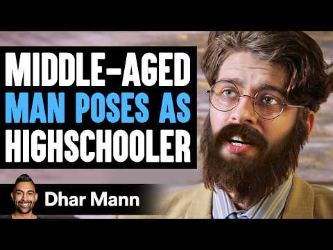Middle-Aged MAN POSES As HIGHSCHOOLER, What Happens Next Is Shocking | Dhar Mann Studios