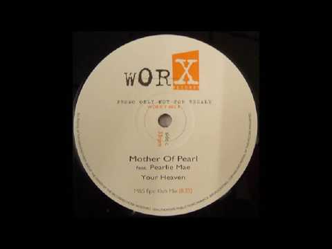(1996) Mother Of Pearl feat. Pearl Mae - Your Heaven [M&S Epic Klub RMX]