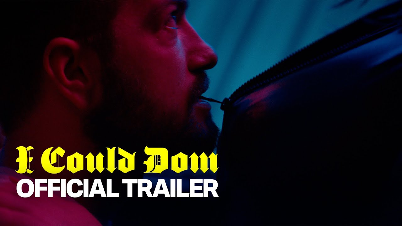I Could Dom | Official Trailer