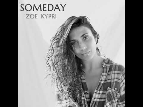 Zoé Kypri - SOMEDAY (feat. Slumba Bear)