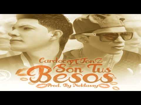 Cardec Ft Jon Z - Son Tus Besos (Prod.By Nektassy)