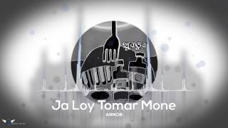 Arnob - Ja Loy Tomar Mone (Official Audio)