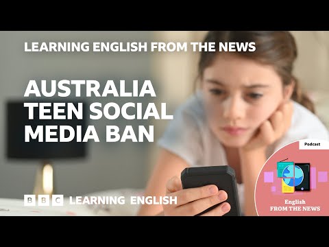 澳洲青少年社群媒體禁令：BBC Learning English 新聞報導！ (Australia teen social media ban: BBC Learning English from the News)