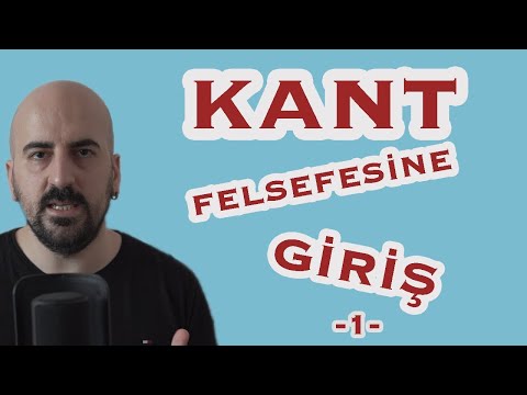 Kant'ın felsefesini anlamak (1) - Bağlam ve Ahlak Felsefesi