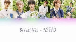 ASTRO (아스트로) – BREATHLESS (숨가빠) Lyrics (Color Coded/ENG/ROM/HAN)
