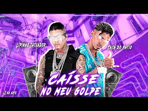 LIPINHO TATUADOR, JAJA DO PATIO - CAISSE NO MEU GOLPE - MUSICA NOVA