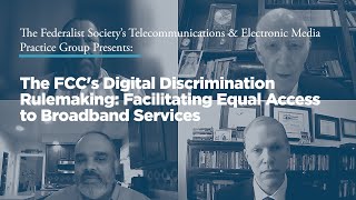 Click to play: The FCC's Digital Discrimination Rulemaking: Facilitating Equal Access to Broadband Services