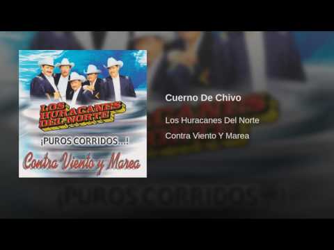 Los Huracanes Del Norte - Cuerno De Chivo