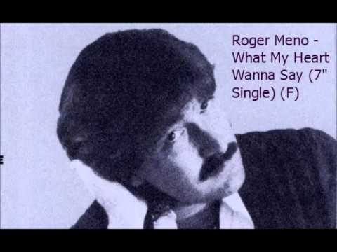 Roger Meno - What My Heart Wanna Say (7" Single) (F)