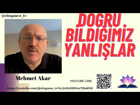 Doğru Bildiğimiz Yanlışlar Mehmet Akar