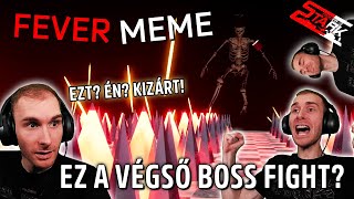 EPIKUS BOSS... Ez Valami VICC? - Fever Meme #3 - Stark