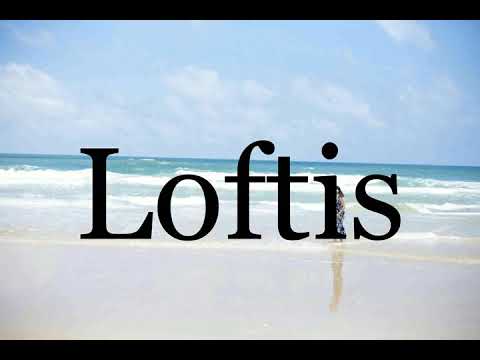 How To Pronounce Loftis🌈🌈🌈🌈🌈🌈Pronunciation Of Loftis