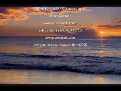 Océan de douceur (Ocean of Sweetness) - Musique relaxation - Fabrice Tonnellier