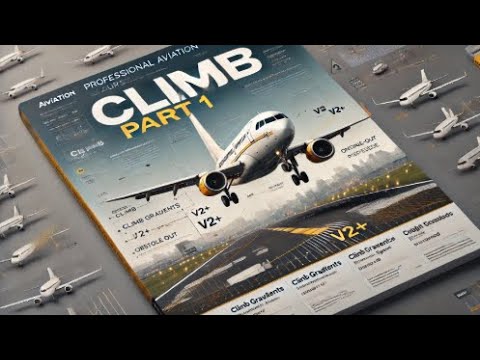 ATPL Performance 032 - Ep.09: General Principles - Climb Part 1 | ATPL Training | ATPL Exams