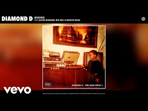 Diamond D - Bodied (Audio) ft. David Banner, Big Rec, Edson Sean