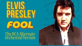 Elvis Presley - Fool - The unedited alternate orchestral version