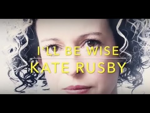I'll Be Wise (Kate Rusby)