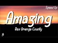Rex Orange County - Amazing (Lyrics) (Speed Up)|”Don't change a thing, you are amazing”|