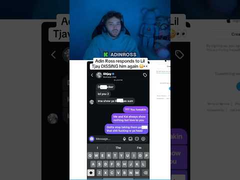 ADIN ROSS GETS DISSED BY RAPPER LIL TJAY 😳👀😬