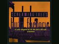 Screaming trees - end of the universe (LEGENDADO)