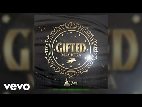 Masicka - Gifted (Official Audio)