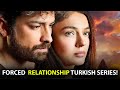 Top 7 Forced Relationship Turkish Series With English Subtitles