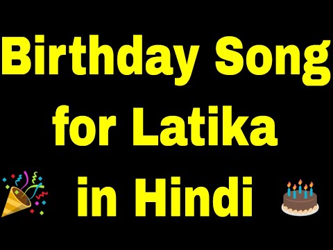 Birthday Song for Latika - Happy Birthday Song for Latika