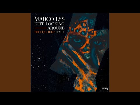 Keep Looking Around (Brett Gould Remix)