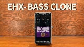Video thumbnail for Electro-Harmonix - Bass Clone by Bass Stuff