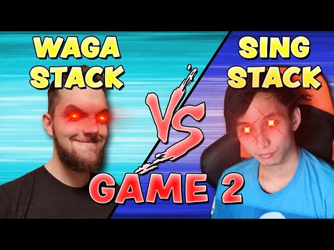 GAME 2! WAGA STACK VS SING STACK