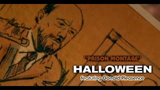 Prison Montage [feat. Donald Pleasence] - Halloween 2018