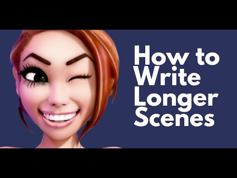 How to Write Longer Scenes (10+ Tactics That Work)