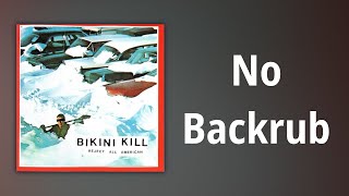 Bikini Kill // No Backrub