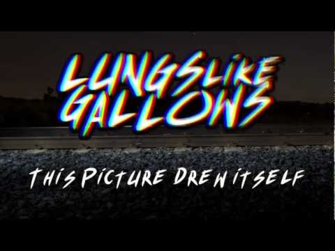 Lungs Like Gallows - This Picture Drew Itself (Lyric Video)
