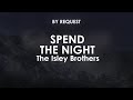 Spend The Night The Isley Brothers