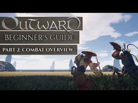Outward: Beginner's Guide | Part 2 - Combat Overview