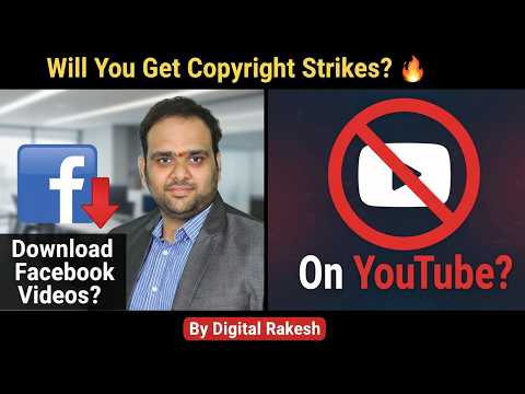 Can You Download Facebook Videos and Upload Them on YouTube?🔥 Will You Get Copyright Strikes?