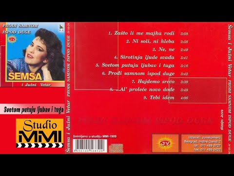 Semsa Suljakovic i Juzni Vetar -  Svetom putuju ljubav i tuga (Audio 1989)