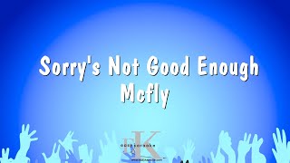 Sorry&#39;s Not Good Enough - Mcfly (Karaoke Version)