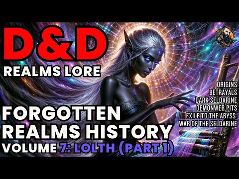 D&D Lore: Forgotten Realms History - Volume 7
