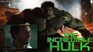 The Incredible Hulk (2008). Don't Make Ed Angry. You Wouldn't Like Him When He's Angry.