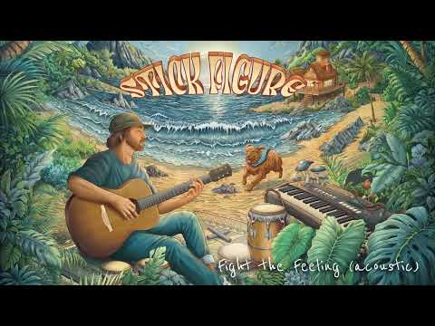 Stick Figure – Fight the Feeling (Acoustic)