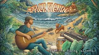 Stick Figure – Fight the Feeling (Acoustic)