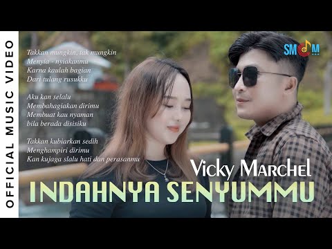 Vicky Marchel - Indahnya Senyummu (Official Music Video)
