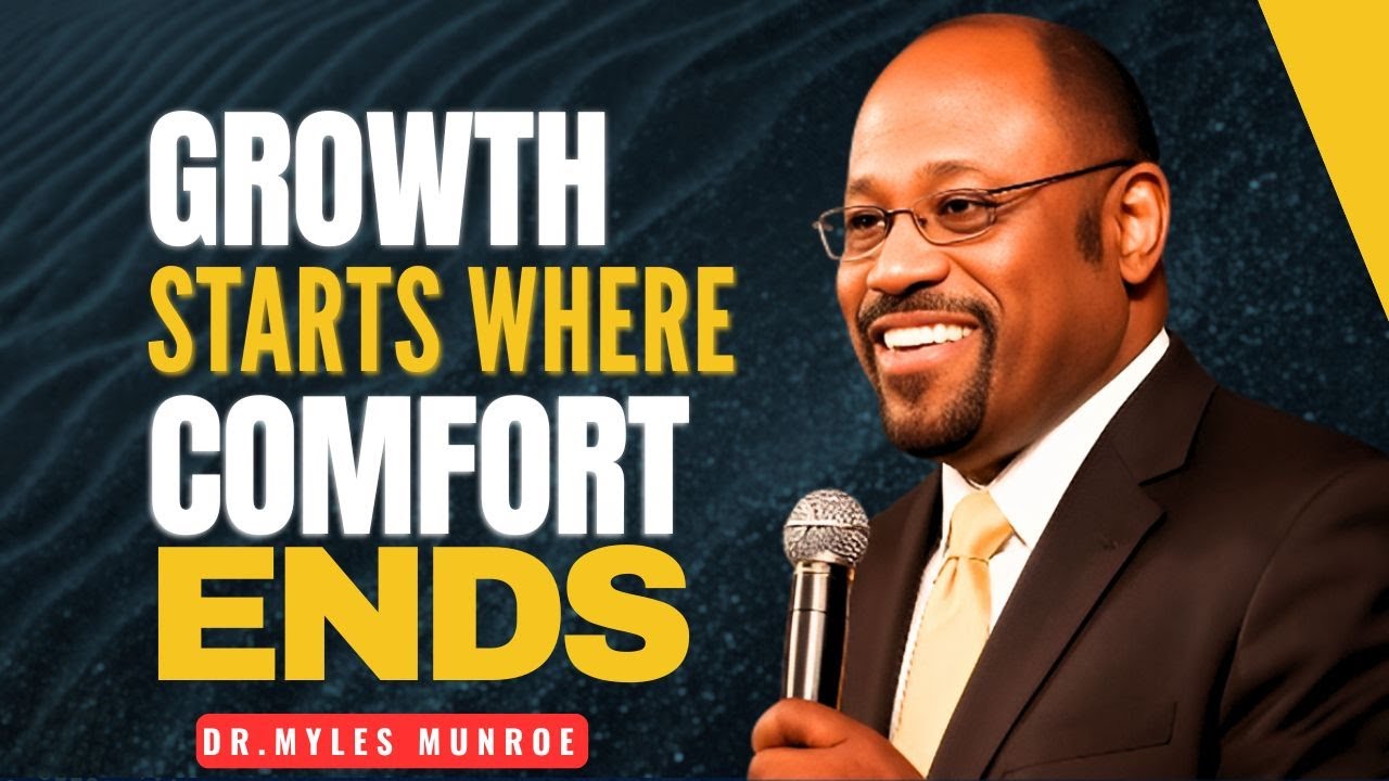Push Yourself Beyond Comfort — This Is Where Real Growth Begins | Myles Munroe Motivation