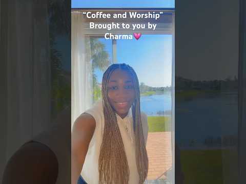 “Coffee and Worship” brought to you by Charma #worship#praise#jesus#ministry#coffee# #glorifyinggod